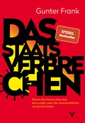 Cover: Das Staatsverbrechen - Achgut Edition