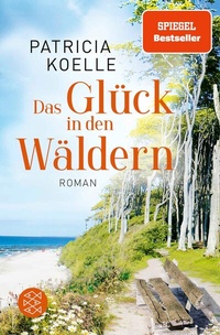 Abbildung von: Das Glück in den Wäldern - S. Fischer