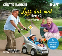 Enlarge image Cover: Lass das mal den Opa machen! - Der Audio Verlag