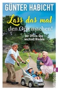 Cover: Lass das mal den Opa machen! (Der Offline-Opa 2) - Ullstein
