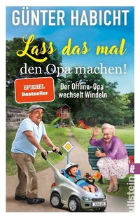 Abbildung von: Lass das mal den Opa machen! (Der Offline-Opa 2) - Ullstein Taschenbuchverlag