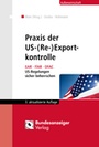 Cover: Praxis der US-(Re-)Exportkontrolle - Reguvis Fachmedien