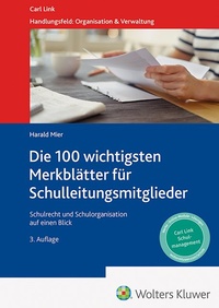 Abbildung von: Die 100 wichtigsten Merkblätter für Schulleitungsmitglieder - Carl Link Verlag