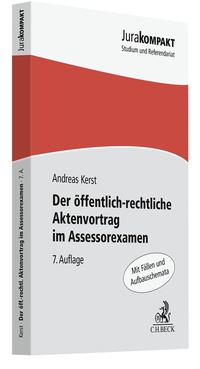 Abbildung von: Der öffentlich-rechtliche Aktenvortrag im Assessorexamen - C.H.BECK