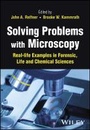 Cover: Solving Problems with Microscopy: Real-life Exampl es in Forensic, Life and Chemical Sciences - Wiley-Blackwell
