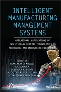 Cover: Intelligent Manufacturing Management Systems: Oper ational Applications of Evolutionary Digital Techn ologies in Mechanical and Industrial Engineering - Wiley