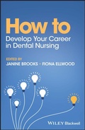 Cover: How to Develop Your Career in Dental Nursing - Wiley-Blackwell