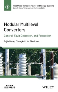 Enlarge image Cover: Modular Multilevel Converters - Control, Fault Detection, and Protection - Wiley-Blackwell