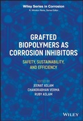 Cover: Grafted Biopolymers as Corrosion Inhibitors: Safet y, Sustainability, and Efficiency - Wiley-Blackwell