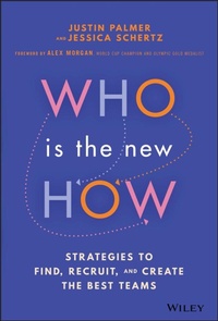 Abbildung von: Who Is the New How - Strategies to Find, Recruit, and Create the Best Teams - Wiley