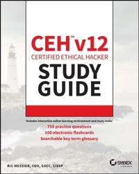 Enlarge image Cover: CEH v12 Certified Ethical Hacker Study Guide with 750 Practice Test Questions - Sybex Inc.,U.S.