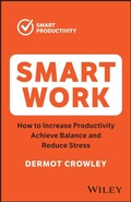 Cover: Smart Work: How to Increase Productivity, Achieve Balance and Reduce Stress - Wiley
