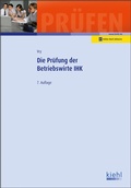 Cover: Die Pr&uuml;fung der Betriebswirte IHK - Kiehl