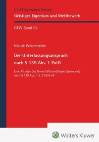Abbildung von: Der Unterlassungsanspruch nach § 139 Abs. 1 PatG - Carl Heymanns Verlag