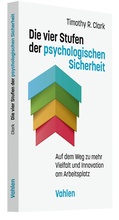Cover: Die vier Stufen der psychologischen Sicherheit - Vahlen