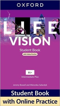 Abbildung von: Life Vision: Intermediate Plus: Student Book with Online Practice - Oxford University Press