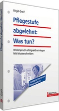 Cover: Pflegestufe abgelehnt: Was tun? - Walhalla