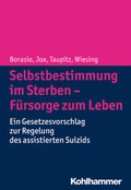 Cover: Selbstbestimmung im Sterben - F&uuml;rsorge zum Leben - Kohlhammer