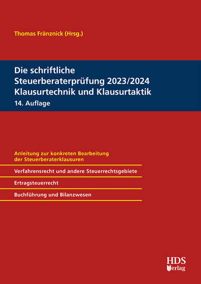 Abbildung von: Die schriftliche Steuerberaterprüfung 2023/2024 Klausurtechnik und Klausurtaktik - HDS
