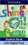 Cover: Shine On! Plus: Level 3: Student Book with Digital Pack - Oxford University Press