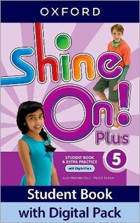 Enlarge image Cover: Shine On! Plus: Level 5: Student Book with Digital Pack - Oxford University Press