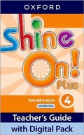 Cover: Shine On! Plus: Level 4: Teacher's Book with Digital Pack - Oxford University Press