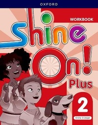 Enlarge image Cover: Shine On! Plus: Level 2: Workbook - Oxford University Press