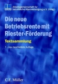 Cover: Die neue Betriebsrente mit Riester-F&ouml;rderung - C.F. M&uuml;ller
