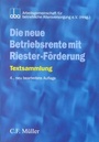 Cover: Die neue Betriebsrente mit Riester-Förderung - C.F. Müller