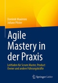 Cover: Agile Mastery in der Praxis - Springer Gabler