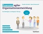 Cover: Essenzen agiler Organisationsentwicklung - Vahlen