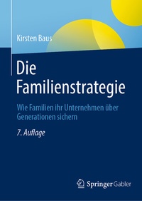 Abbildung von: Die Familienstrategie - Springer Gabler