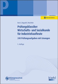 Abbildung von: Prüfungsklassiker Wirtschafts- und Sozialkunde für Industriekaufleute - Online - Kiehl