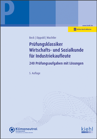 Abbildung von: Prüfungsklassiker Wirtschafts- und Sozialkunde für Industriekaufleute - Kiehl