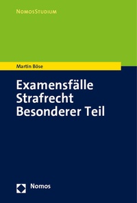 Bild vergrößern Bild: Examensfälle Strafrecht Besonderer Teil - Nomos