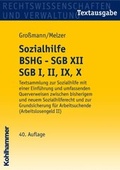 Cover: Sozialhilfe BSHG - SGB XII, SGB I, II, IX, X - Kohlhammer