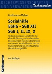Abbildung von: Sozialhilfe BSHG - SGB XII, SGB I, II, IX, X - Kohlhammer