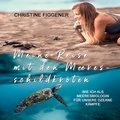 Cover: Meine Reise mit den Meeresschildkr&ouml;ten - Hierax Medien