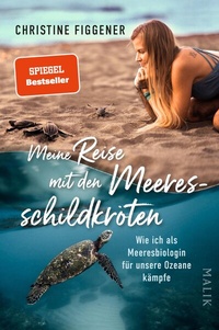 Abbildung von: Meine Reise mit den Meeresschildkröten - MALIK