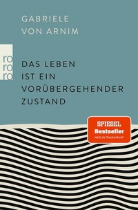 Enlarge image Cover: Das Leben ist ein vorübergehender Zustand - Rowohlt Taschenbuch