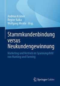 Abbildung von: Stammkundenbindung versus Neukundengewinnung - Springer Gabler