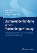 Cover: Stammkundenbindung versus Neukundengewinnung - Springer Gabler