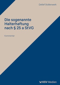 Abbildung von: Die sogenannte Halterhaftung nach § 25 a StVG - Kommunal- und Schul-Verlag