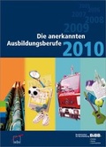 Cover: Die anerkannten Ausbildungsberufe 2010 - wbv Media