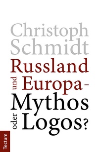 Abbildung von: Russland und Europa - Mythos oder Logos? - Tectum Wissenschaftsverlag