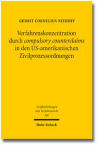 Abbildung von: Verfahrenskonzentration durch compulsory counterclaims in den US-amerikanischen Zivilprozessordnungen - Mohr Siebeck