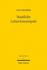 Abbildung von: Staatliche Lotteriemonopole - Mohr Siebeck