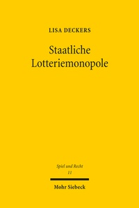 Abbildung von: Staatliche Lotteriemonopole - Mohr Siebeck