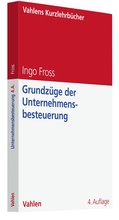 Cover: Grundz&uuml;ge der Unternehmensbesteuerung - Vahlen