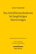 Abbildung von: Das Schriftformerfordernis bei langfristigen Mietverträgen - Mohr Siebeck